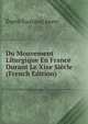 Du Mouvement Liturgique En France Durant Le Xixe Siecle (French Edition), Esprit Gustave] Jouve 