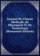 Journal De Chimie Medicale ,de Pharmacie Et De Toxicologie (Romanian Edition), 