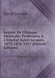 Le?ons De Clinique M?dicale: Profess?es ? L'h?pital Saint-Jacques, 1875-1876-1877 (French Edition), Pierre Jousset 
