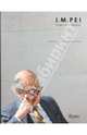 I.M. Pei/Архитектор Пей: полное собрание работ, Jodidio Philip, Strong Janet Adams 