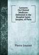 Lectures On Clinical Medicine: Delivered in the Hospital Saint-Jacques, of Paris, Pierre Jousset 