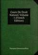 Cours De Droit Naturel, Volume 1 (French Edition), Theodore Simon Jouffroy 