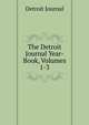 The Detroit Journal Year-Book, Volumes 1-3, Detroit Journal 