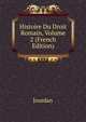 Histoire Du Droit Romain, Volume 2 (French Edition), Jourdan 