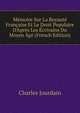 M?moire Sur La Royaut? Fran?aise Et Le Droit Populaire D'Apr?s Les ?crivains Du Moyen ?ge (French Edition), Charles Jourdain 