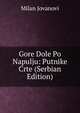 Gore Dole Po Napulju: Putnike Crte (Serbian Edition), Milan Jovanovi 