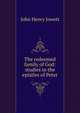 The redeemed family of God: studies in the epistles of Peter, Jowett John Henry 