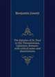 The Epistles of St. Paul to the Thessalonians, Galatians, Romans: with critical notes and dissertations, Jowett, Benjamin, 1817-1893 
