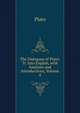 The Dialogues of Plato: Tr. Into English, with Analyses and Introductions, Volume 4, Plato 