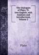 The Dialogues of Plato: Tr. Into English, with Analyses and Introductions, Volume 2, Plato 
