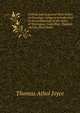 Central American and West Indian archaeology; being an introduction to the archaeology of the states of Nicaragua, Costa Rica, Panama and the West Indies, Thomas Athol Joyce 