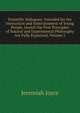 Scientific Dialogues: Intended for the Instruction and Entertainment of Young People, Inwich the First Principles of Natural and Experimental Philosophy Are Fully Explained, Volume 5, Jeremiah Joyce 