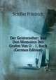 Der Geisterseher: Aus Den Memoires Des Grafen Von O . 1. Buch (German Edition), Schiller Friedrich 