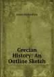 Grecian History: An Outline Sketch, James Richard Joy 