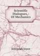 Scientific Dialogues,: Of Mechanics, Jeremiah Joyce 