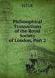 Philosophical Transactions of the Royal Society of London, Part 2, JSTOR 