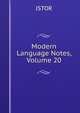 Modern Language Notes, Volume 20, JSTOR 