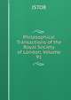 Philosophical Transactions of the Royal Society of London, Volume 91, JSTOR 