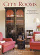 Rooms to Inspire in the City: Stylish Interiors for Urban Living, Annie Kelly 