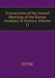 Transactions of the Annual Meetings of the Kansas Academy of Science, Volume 11, JSTOR 