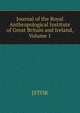 Journal of the Royal Anthropological Institute of Great Britain and Ireland, Volume 1, JSTOR 