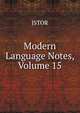 Modern Language Notes, Volume 15, JSTOR 
