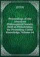 Proceedings of the American Philosophical Society Held at Philadelphia for Promoting Useful Knowledge, Volume 44, JSTOR 