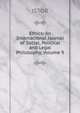 Ethics: An International Journal of Social, Political and Legal Philosophy, Volume 9, JSTOR 