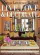 Martyn Lawrence-Bullard: Live, Love, and Decorate, Tim Street-Porter, Martyn Lawrence Bullard 