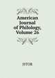 American Journal of Philology, Volume 26, JSTOR 