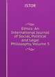 Ethics: An International Journal of Social, Political and Legal Philosophy, Volume 5, JSTOR 