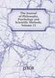 The Journal of Philosophy, Psychology and Scientific Methods, Volume 13, JSTOR 