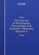 The Journal of Philosophy, Psychology and Scientific Methods, Volume 4, JSTOR 
