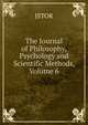 The Journal of Philosophy, Psychology and Scientific Methods, Volume 6, JSTOR 