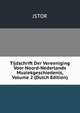 Tijdschrift Der Vereeniging Voor Noord-Nederlands Muziekgeschiedenis, Volume 2 (Dutch Edition), JSTOR 