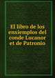 El libro de los enxiemplos del conde Lucanor et de Patronio, 