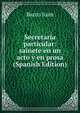 Secretaria particular: sainete en un acto y en prosa (Spanish Edition), Barco Juan 