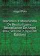 Discursos Y Manifiestos De Benito Juarez: Recopilacion De Angel Pola, Volume 2 (Spanish Edition), Angel Pola 