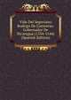 Vida Del Segoviano Rodrigo De Contreras: Gobernador De Nicaragua (1534-1544) (Spanish Edition), 