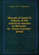 Memoir of Sarah B. Judson, of the American mission to Burmah / by "Fanny Forester" pseud., Emily C. 1817-1854 Judson 