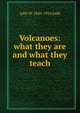 Volcanoes: what they are and what they teach, John W. 1840-1916 Judd 