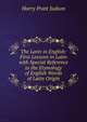 The Latin in English: First Lessons in Latin with Special Reference to the Etymology of English Words of Latin Origin, Harry Pratt Judson 