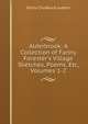 Alderbrook: A Collection of Fanny Forester's Village Sketches, Poems, Etc, Volumes 1-2, Emily Chubbuck Judson 