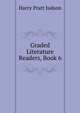 Graded Literature Readers, Book 6, Harry Pratt Judson 