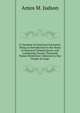 A Grammar of American Surnames: Being an Introduction to the Study of American Nomenclature; and Containing Twenty Thousand Names Heretofore Unknown to Our People at Large, Amos M. Judson 