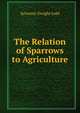 The Relation of Sparrows to Agriculture, Sylvester Dwight Judd 