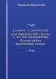 Lessons in Community and National Life: Series C, for the Intermediate Grades of the Elementary School, Judd Charles Hubbard 
