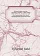 Richard Edney and the Governor's Family: A Rus-Urban Tale of Morals, Sentiment, and Life Containing, Also, Hints On Being Good and Doing Good, Sylvester Judd 