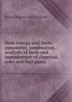 Heat energy and fuels; pyrometry, combustion, analysis of fuels and manufacture of charcoal, coke and fuel gases, Hanns Juptner von Jonstorff 