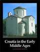 Croatia in the Early Middle Ages: A Cultural Survey, Supicic Ivan 
